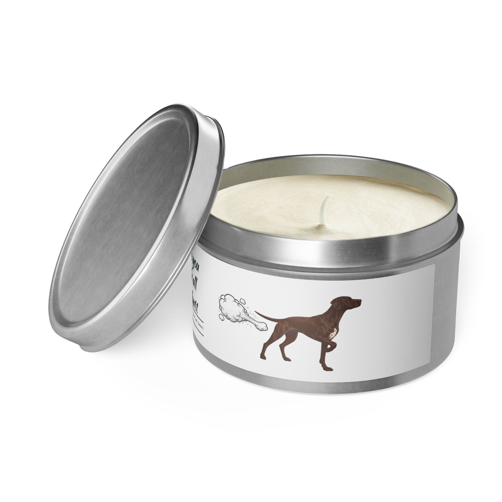 I Love You With All My Butt — Funny Dog Poof Tin Candle