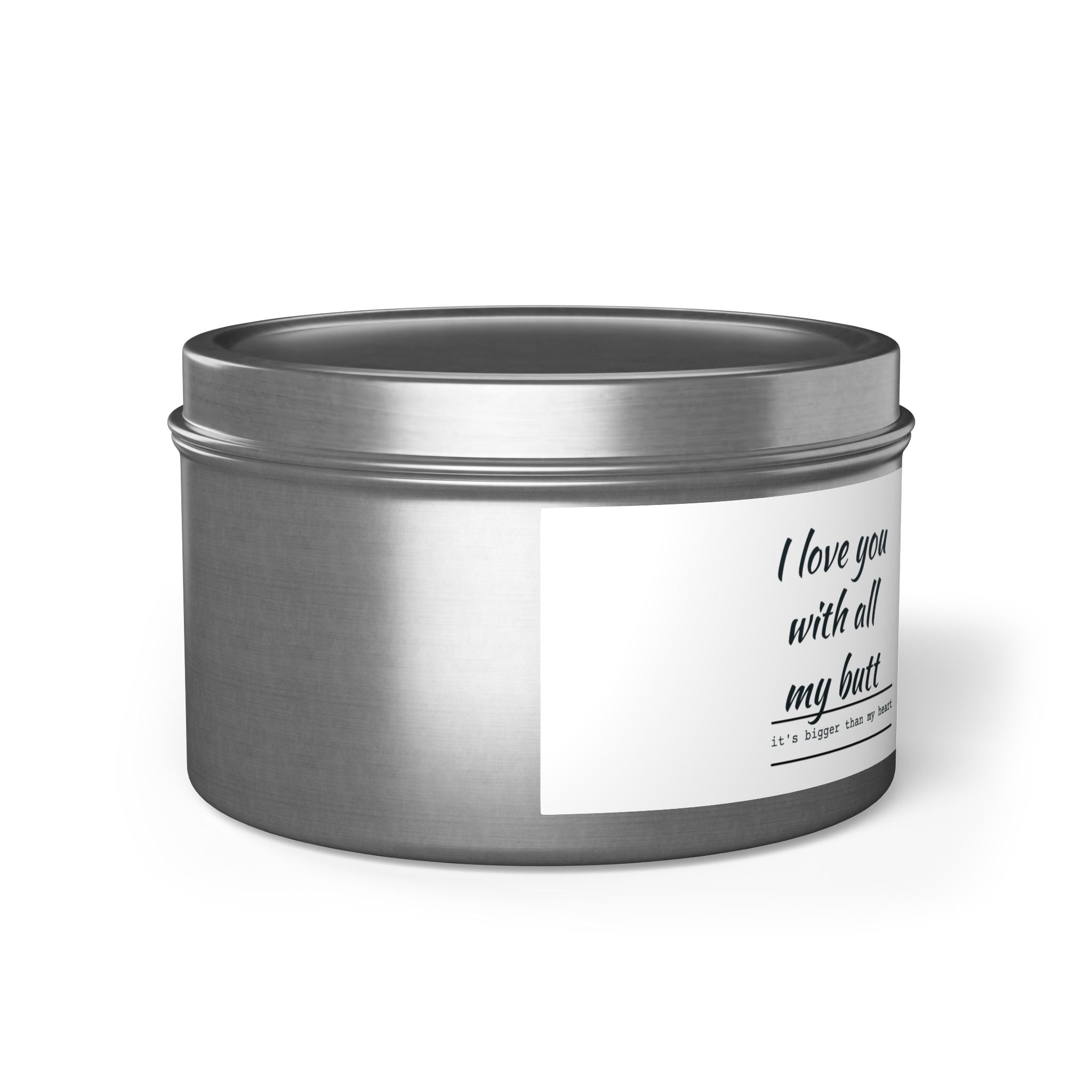 I Love You With All My Butt — Funny Dog Poof Tin Candle