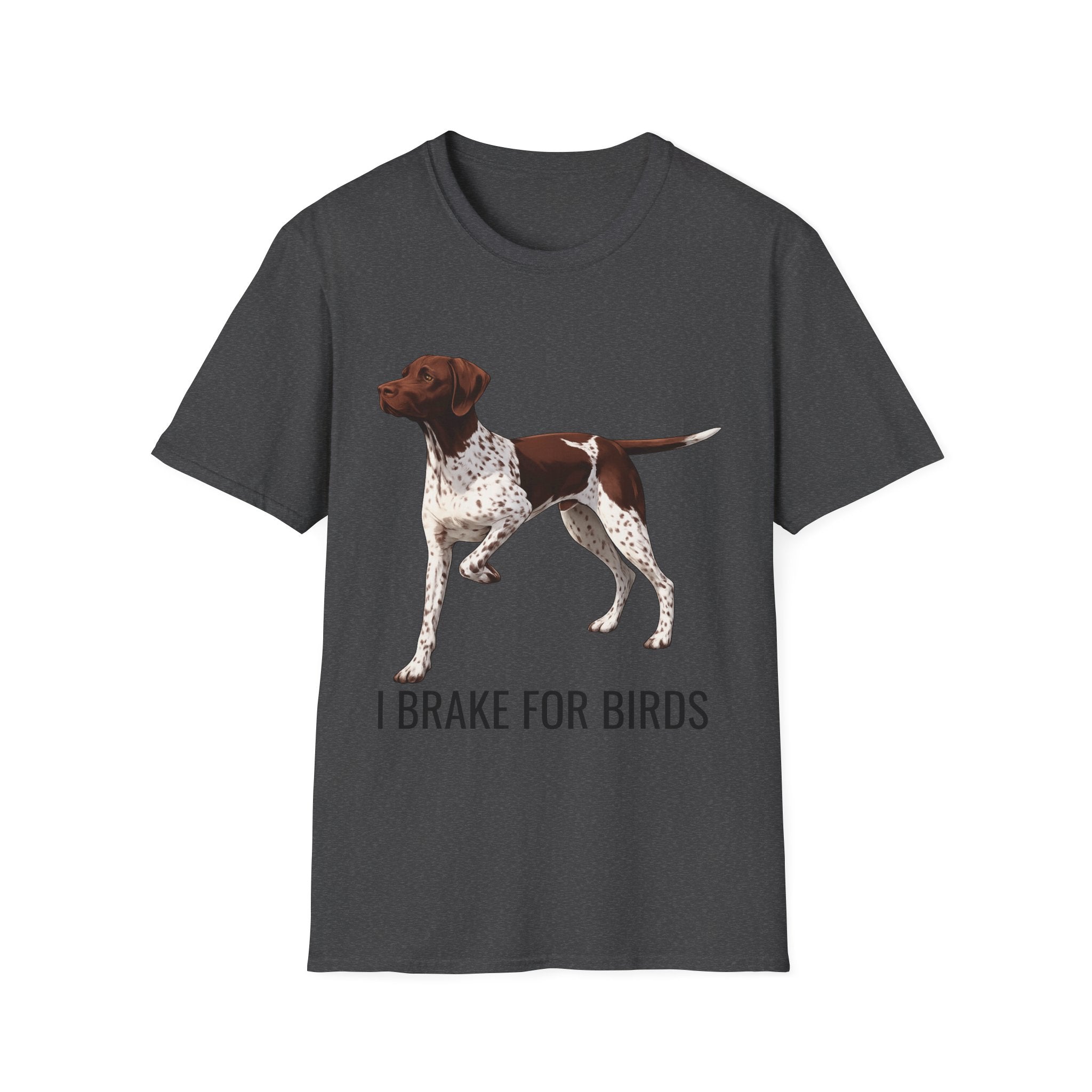 German Shorthaired Pointer T-Shirt — "I Brake for Birds" Dog Lover Tee