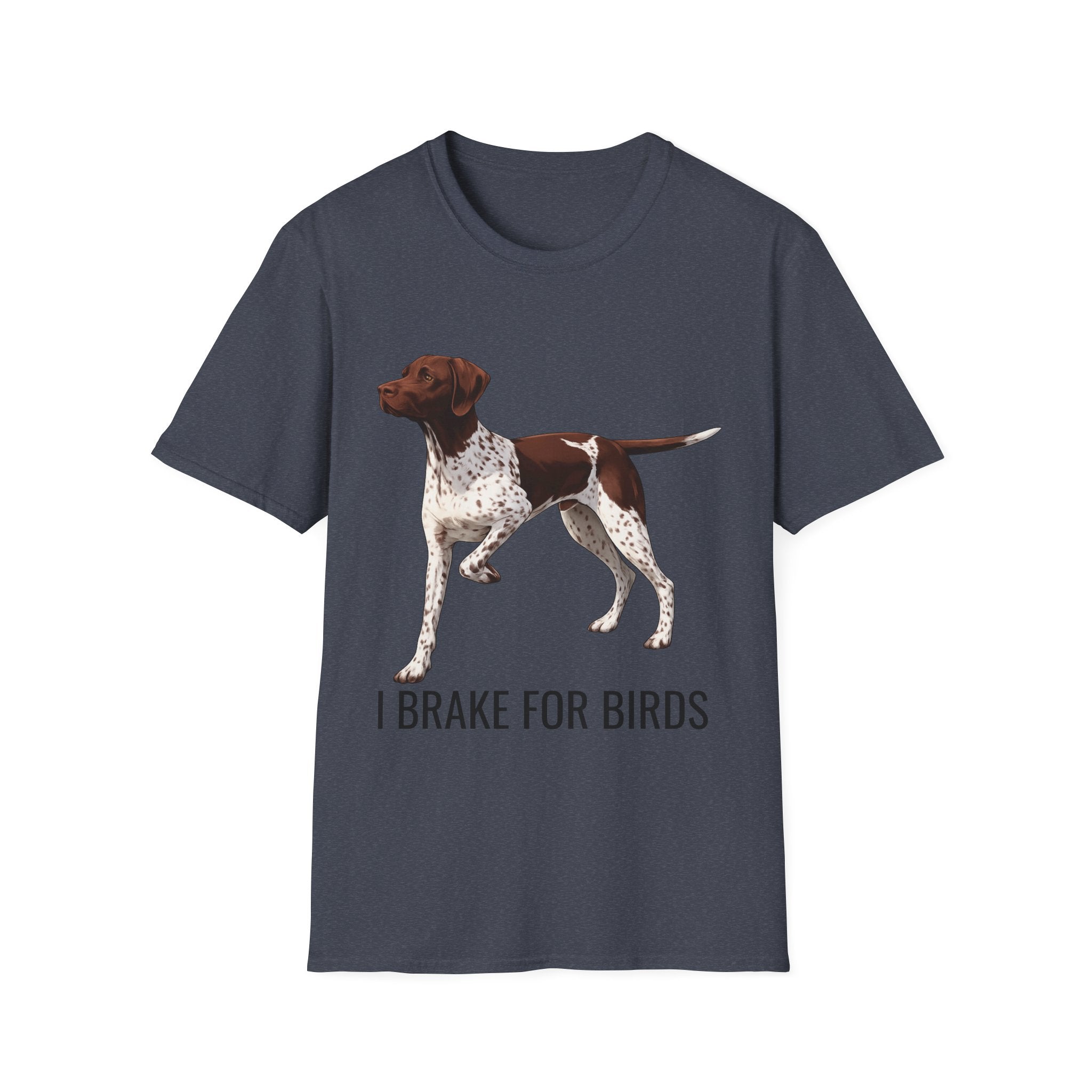 German Shorthaired Pointer T-Shirt — "I Brake for Birds" Dog Lover Tee