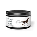 I Love You With All My Butt — Funny Dog Poof Tin Candle