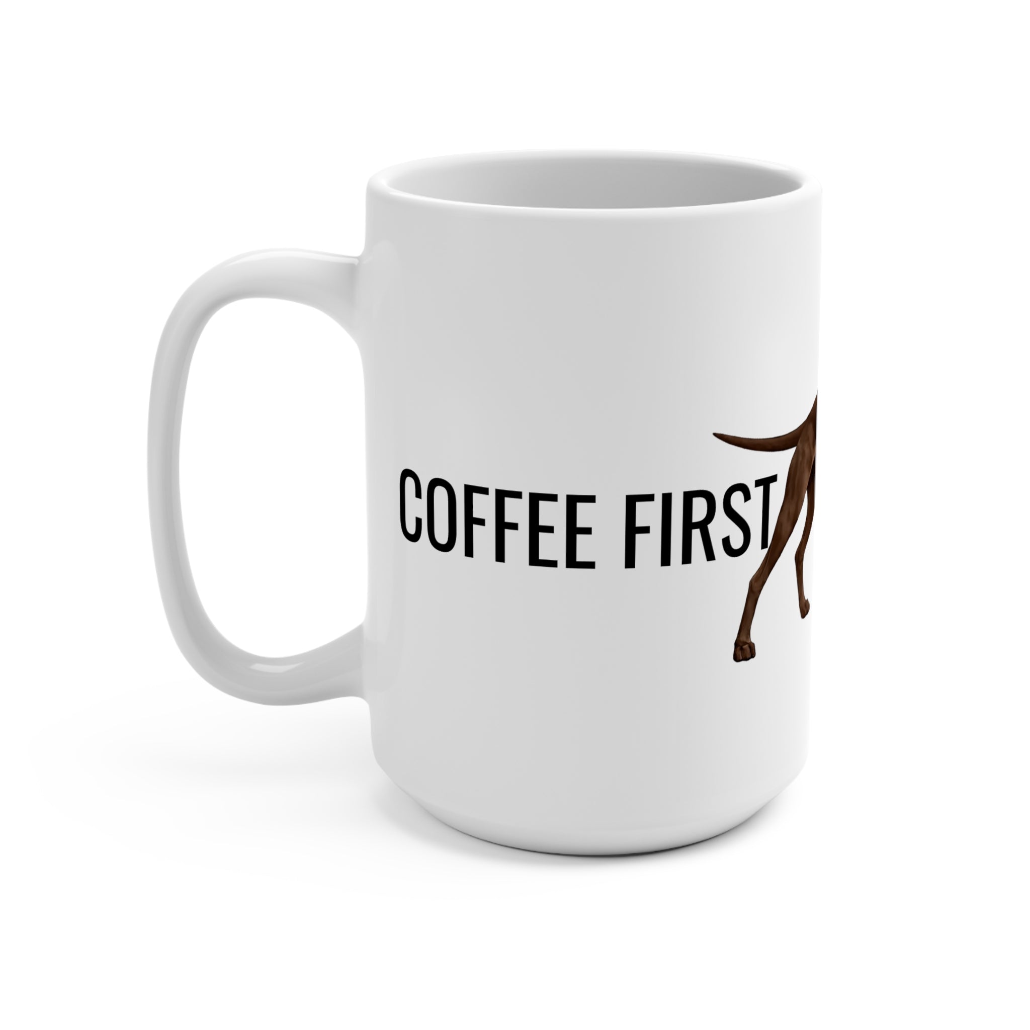 Pointer 15oz Dog Lover Coffee Mug — "Coffee First”