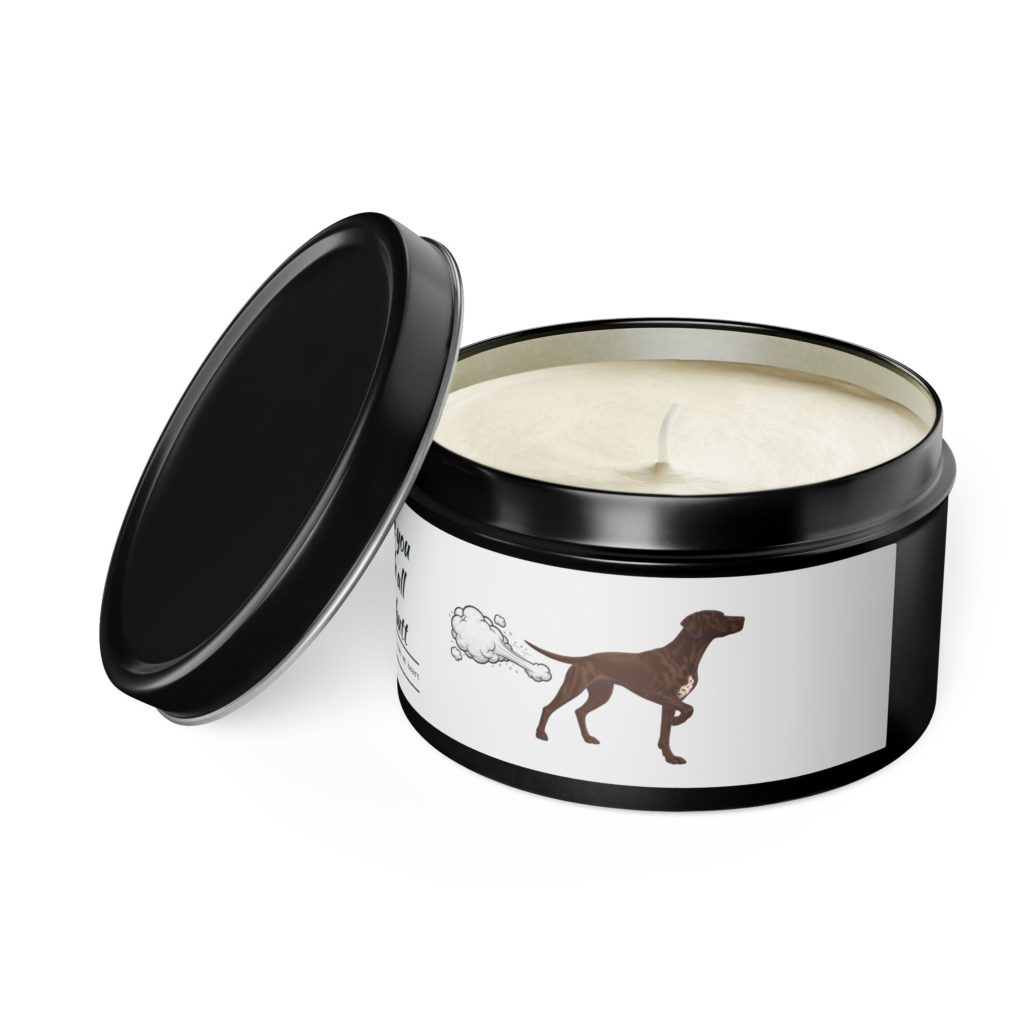 I Love You With All My Butt — Funny Dog Poof Tin Candle