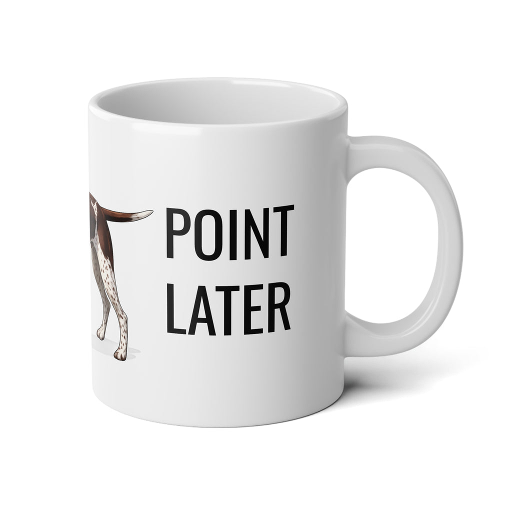 German Shorthaired Pointer Coffee Mug — "Coffee First" Jumbo 20oz Dog Lover Gift