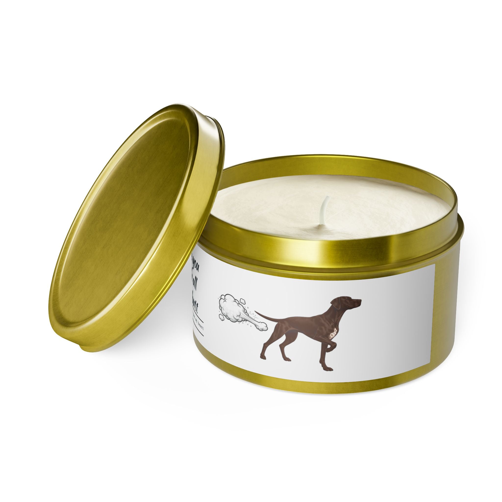 I Love You With All My Butt — Funny Dog Poof Tin Candle