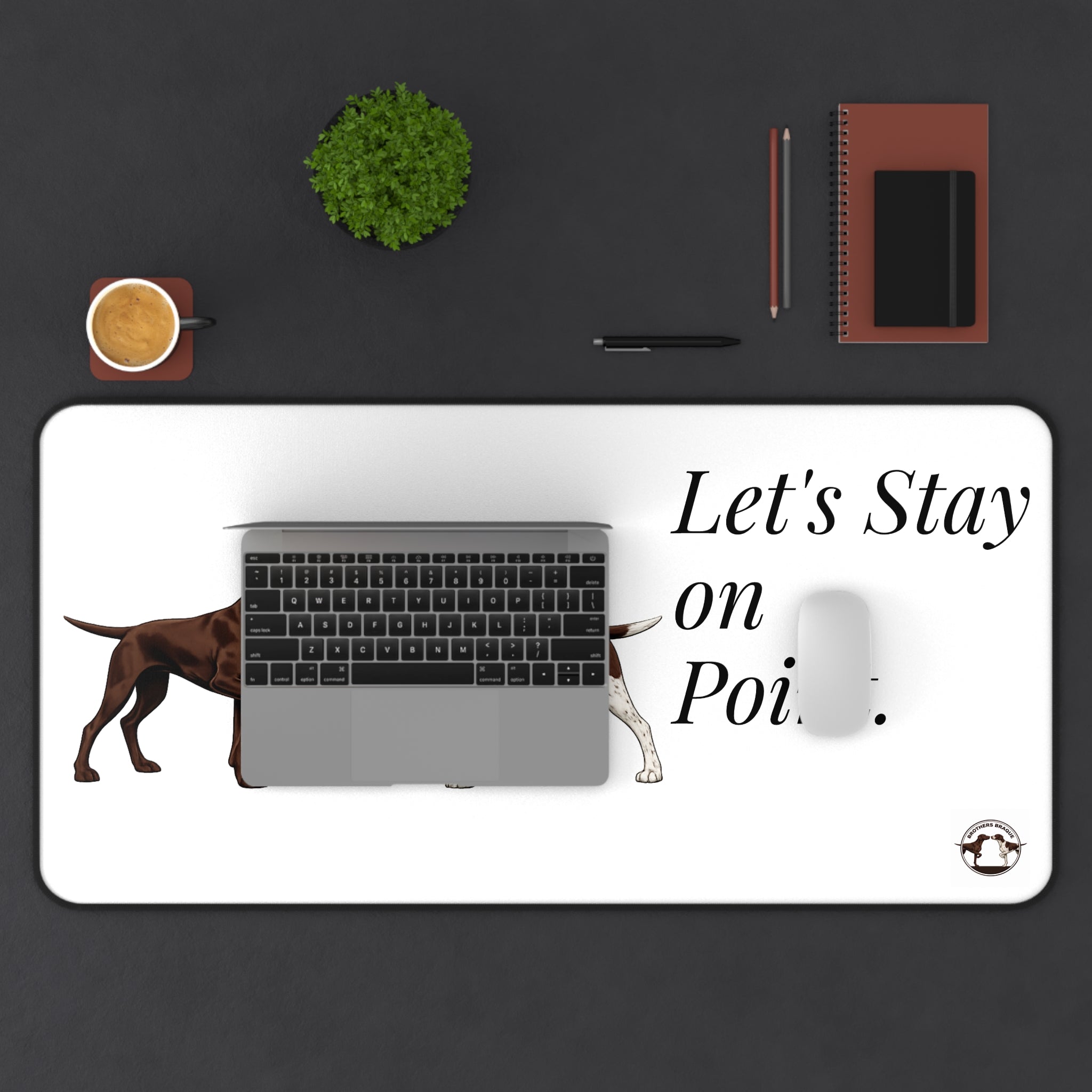 Let's Stay on Point Desk Mat — Pointer Dog Desk Mat for Dog Lovers