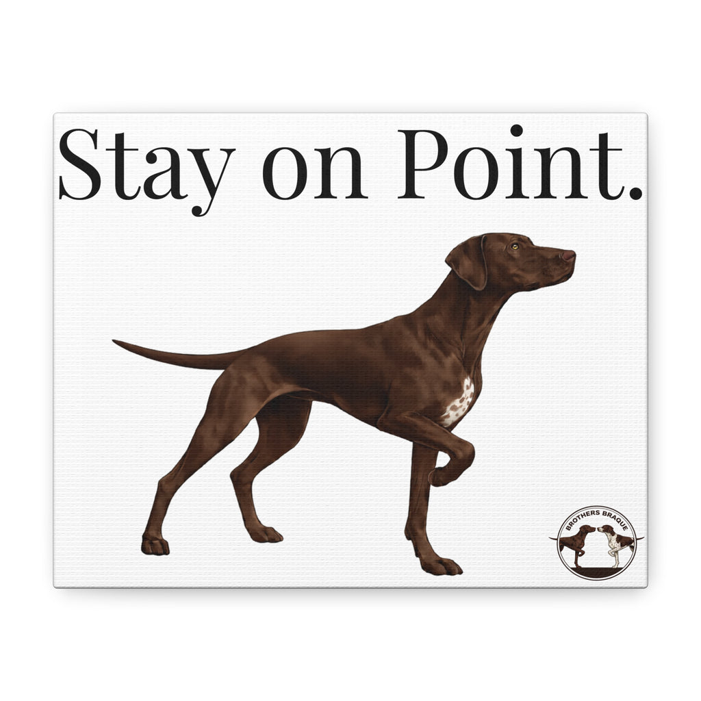 Stay on Point Braque Francais Canvas