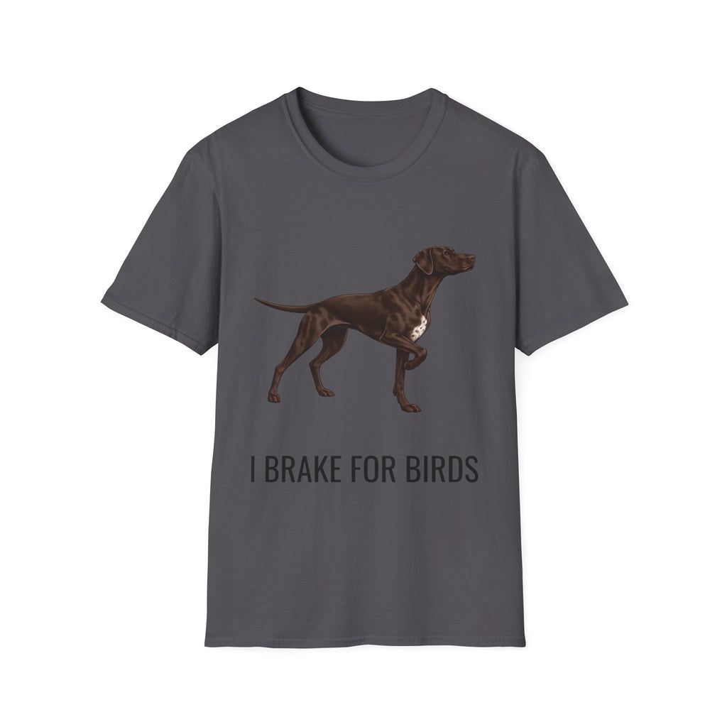 I Brake For Birds Dog T-Shirt — Hunting Pointer Graphic Tee