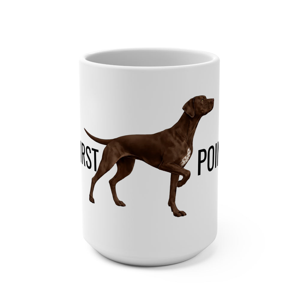 Pointer 15oz Dog Lover Coffee Mug — "Coffee First”