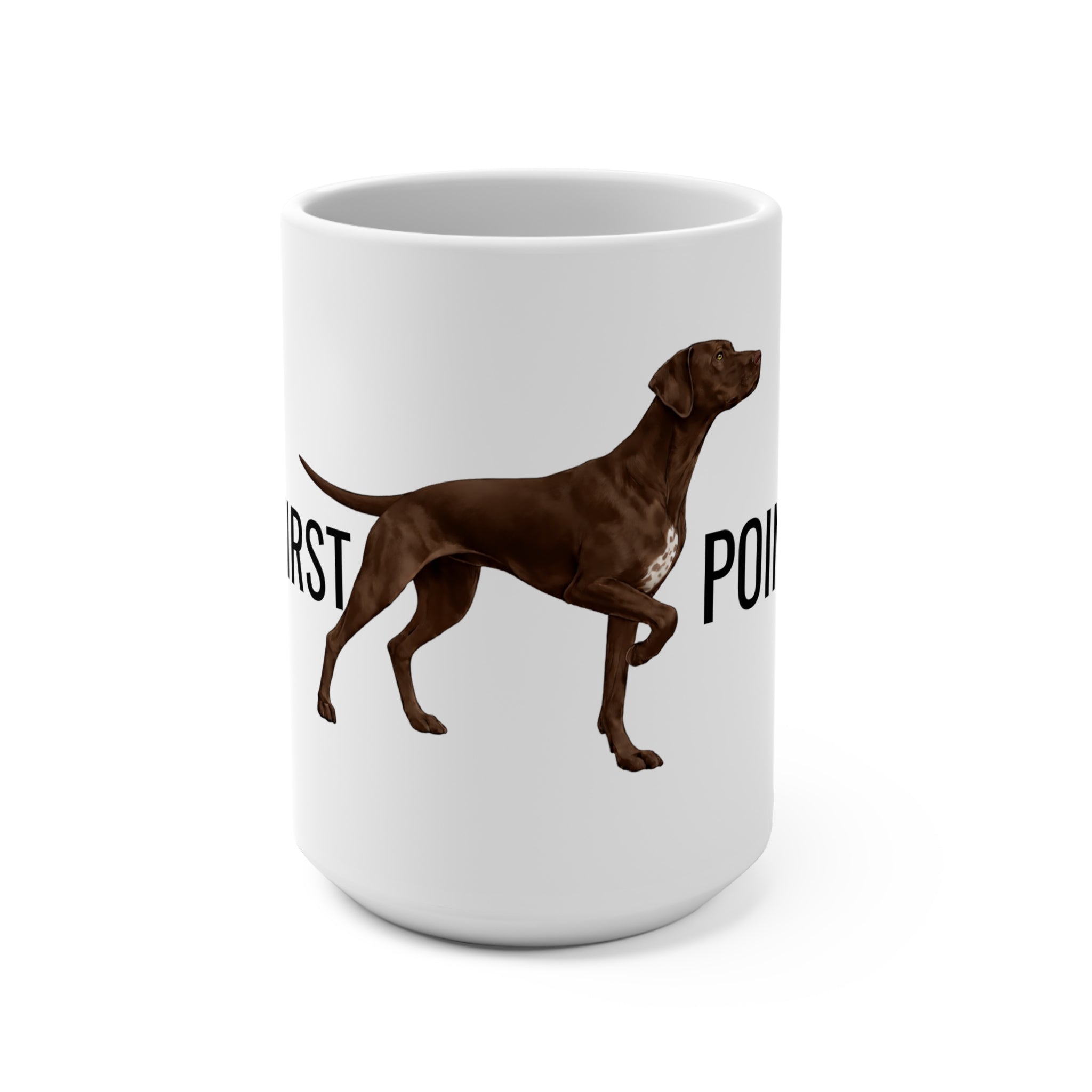 Pointer 15oz Dog Lover Coffee Mug — "Coffee First”